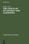 The Love Play of Antony and Cleopatra