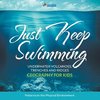 Just Keep Swimming - Underwater Volcanoes, Trenches and Ridges - Geography for Kids | Patterns in the Physical Environment