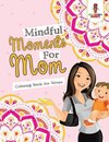 Mindful Moments For Mom
