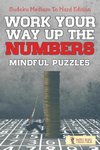 Work Your Way Up The Numbers! Mindful Puzzles
