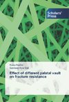 Effect of different palatal vault on fracture resistance