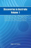 Discoveries in Australia, Volume 1. With An Account Of The Coasts And Rivers Explored And Surveyed During The Voyage Of H.M.S. Beagle, In The Years 1837-38-39-40-41-42-43. By Command Of The Lords Commissioners Of The Admiralty. Also A Narrative Of Captain