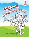 Fierce Girls Don't Faint
