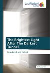 The Brightest Light After The Darkest Tunnel