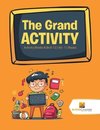 The Grand Activity