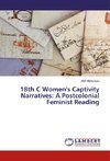 18th C Women's Captivity Narratives: A Postcolonial Feminist Reading