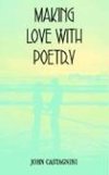 MAKING LOVE WITH POETRY