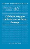 Calcium, Oxygen Radicals and Cellular Damage