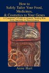 How to Safely Tailor Your Food, Medicines, & Cosmetics to Your Genes