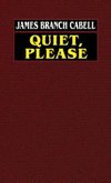 Quiet, Please