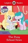 My Little Pony: The Pony School News - Ladybird Readers Level 3