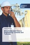 Mine Safety and Rescue Engineering: Lectures and Tutorials