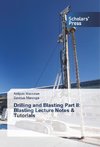 Drilling and Blasting Part II: Blasting Lecture Notes & Tutorials