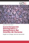 Caracterización Petrográfica y Geoquímica del Granito de Durania