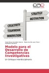 Modelo para el Desarrollo de Competencias Investigativas