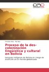 Proceso de la des-colonización lingüística y cultural en Bolivia
