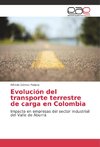 Evolución del transporte terrestre de carga en Colombia