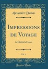 Dumas, A: Impressions de Voyage, Vol. 1
