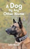 A Dog by Any Other Name