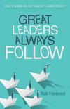 Great Leaders Always Follow