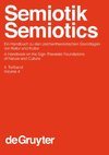 Semiotik / Semiotics, 4. Teilband, Semiotik / Semiotics. Ein Handbuch zu den zeichentheoretischen Grundlagen von Natur und Kultur / A Handbook on the Sign-Theoretic Foundations of Nature and Culture (HSK 13)