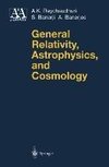 General Relativity, Astrophysics, and Cosmology