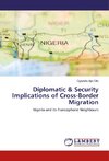 Diplomatic & Security Implications of Cross-Border Migration