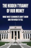 The Hidden Tyranny Of Our Money