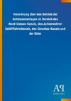 Verordnung über den Betrieb der Schleusenanlagen im Bereich des Nord-Ostsee-Kanals, des Achterwehrer Schifffahrtskanals, des Gieselau-Kanals und der Eider