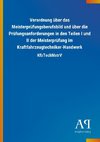 Verordnung über das Meisterprüfungsberufsbild und über die Prüfungsanforderungen in den Teilen I und II der Meisterprüfung im Kraftfahrzeugtechniker-Handwerk