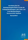 Verordnung über das Meisterprüfungsberufsbild und über die Prüfungsanforderungen in den Teilen I und II der Meisterprüfung im Raumausstatter-Handwerk