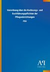 Verordnung über die Rechnungs- und Buchführungspflichten der Pflegeeinrichtungen