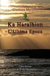 Ka Haralbion L'Ultima Epoca
