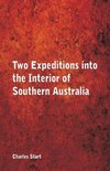 Two Expeditions into the Interior of Southern Australia,