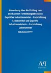 Verordnung über die Prüfung zum anerkannten Fortbildungsabschluss Geprüfter Industriemeister - Fachrichtung Lebensmittel und Geprüfte Industriemeisterin - Fachrichtung Lebensmittel