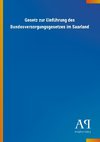 Gesetz zur Einführung des Bundesversorgungsgesetzes im Saarland
