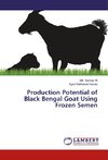 Production Potential of Black Bengal Goat Using Frozen Semen