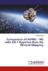 Comparison of AVIRIS - NG with EO-1 Hyperion Data for Mineral Mapping