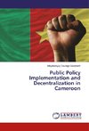Public Policy Implementation and Decentralization in Cameroon