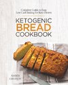 Ketogenic Bread Cookbook