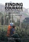 Finding Courage Through Outdoor Adventures