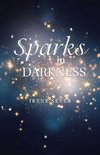Sparks in Darkness