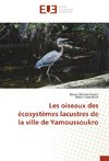 Les oiseaux des écosystèmes lacustres de la ville de Yamoussoukro