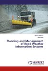 Planning and Management of Road Weather Information Systems