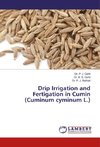 Drip Irrigation and Fertigation in Cumin (Cuminum cyminum L.)