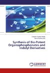 Synthesis of Bio-Potent Organophosphonates and Indolyl Derivatives
