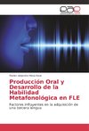Producción Oral y Desarrollo de la Habilidad Metafonológica en FLE