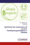 Synthesis bio evaluation of 1,2,3,4-Tetrahydropyrimidine-2-thiones