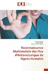 Reconnaissance Multimodale des Flux d'Actions/Langue de Signes Humaine
