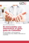 El minicrédito una alternativa al gota-gota en Colombia